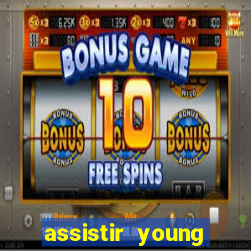 assistir young hearts online